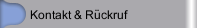 Kontakt & R&uuml;ckruf