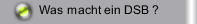 Was macht ein DSB ?
